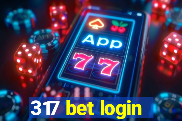 317 bet login